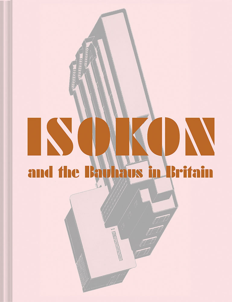 Isokon and the Bauhaus in Britain by Leyla Daybelge and Magnus Englund published by Batsford